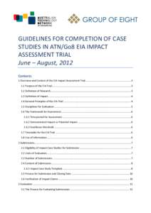 GUIDELINES FOR COMPLETION OF CASE STUDIES IN ATN/Go8 EIA IMPACT ASSESSMENT TRIAL June – August, 2012 Contents 1 Overview and Context of the EIA Impact Assessment Trial ..................................................