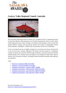 Lockyer Valley Regional Council, Australia  The devastating Queensland floods of January 2011 prompted calls for a fundamental change in flood risk reduction. Most proposals never left the drawing board. However, the Loc
