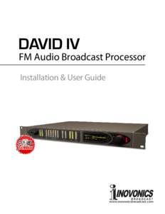 DAVID IV  FM Audio Broadcast Processor Installation & User Guide  www.inovonicsbroadcast.com