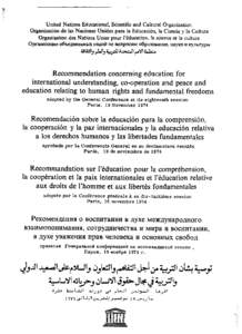 Unesco. General Conference; 18th s...; Recommendation concerning Education for International Understanding, Cooperation and Peace and Education Relating to Human Rights and Fundamental Freedoms, adopted by the General Co