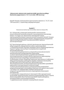 Aalisarnermut, piniarnermut nunalerinermullu tapersiisarneq pillugu Inatsisartut peqqussutaat nrnovember 2001-imeersoq. Kalaallit Nunaanni inuutissarsiutinut tapersiisarnernut inatsimmi nr. 134, 28. marts 1984-