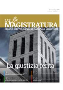 Gennaio-Giugno 2015 Anno LXIV - NumeroLa giustizia ferita 8 Pseudo-riforme in materia di giustizia e