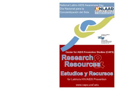 National Latino AIDS Awareness Day Día Nacional para la Concientización del Sida Center for AIDS Prevention Studies (CAPS)