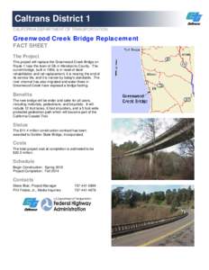Caltrans District 1 CALIFORNIA DEPARTMENT OF TRANSPORTATION Greenwood Creek Bridge Replacement FACT SHEET The Project