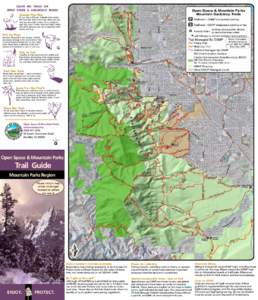 LEAVE NO TRACE ON OPEN SPACE & MOUNTAIN PARKS Manage Your Dog If your dog is off leash, it must visibly display the Voice and Sight Control tag. Keep your dog