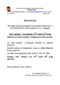 Búcsúszentlászló, Nemessándorháza, Nemesszentandrás Községek  Körjegyzősége : 8925 Búcsúszentlászló, Petőfi u. 17. e-mail: [removed] Tel/fax : [removed]  Üi.sz.: [removed].