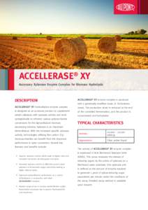 ACCELLERASE® XY Accessory Xylanase Enzyme Complex for Biomass Hydrolysis DESCRIPTION  ACCELLERASE® XY enzyme complex is produced