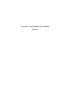 TOWNSHIP OF ROXBURY FREE PUBLIC LIBRARY SUMMARY TOWNSHIP OF ROXBURY FREE PUBLIC LIBRARY SUMMARY OR SYNOPSIS OF AUDIT REPORT FOR PUBLICATION Attention is directed to the fact that a Summary or Synopsis of the Audit Repor