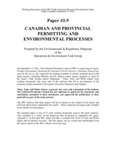 Working Document of the NPC North American Resource Development Study Made Available September 15, 2011 Paper #2-5 CANADIAN AND PROVINCIAL PERMITTING AND