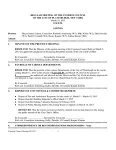 REGULAR MEETING OF THE COMMON COUNCIL OF THE CITY OF PLATTSBURGH, NEW YORK March 19, 2015 5:30 P.M. AGENDA Present: