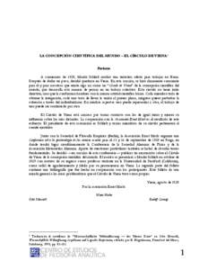 LA CONCEPCIÓN CIENTÍFICA DEL MUNDO – EL CÍRCULO DE VIENA† Prefacio A comienzos de 1929, Moritz Schlick recibió una tentativa oferta para trabajar en Bonn.