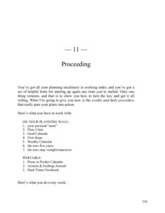 — 11 — Proceeding You’ve got all your planning machinery in working order, and you’ve got a set of helpful hints for starting up again any time you’re stalled. Only one thing remains, and that is to show you ho