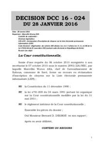DECISION DCCDU 28 JANVIER 2016 Date : 28 Janvier 2016 Requérant : Marcellin Worou AKA Contrôle de conformité : Elections législatives