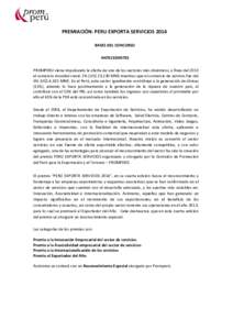 PREMIACIÓN: PERU EXPORTA SERVICIOS 2014 BASES DEL CONCURSO ANTECEDENTES PROMPERU viene impulsando la oferta de uno de los sectores más dinámicos, a fines del 2013 el comercio mundial creció 2% (US$ 23,130 MM) mientra