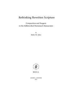 Rethinking Rewritten Scripture Composition and Exegesis in the 4QReworked Pentateuch Manuscripts