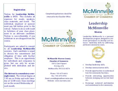Registration Tuition for Leadership McMinnville is $450. This includes all expenses for meals, speakers, class materials, and travel. The individual, employer or sponsor must pay full tuition prior to the