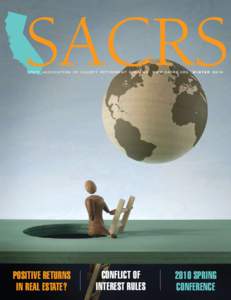 S TAT E   A S S O C I AT I O N   O F   C O U N T Y   R E T I R E M E N T   S Y S T E M S   W W W. S A C R S . O R G   W I N T E R   POSITIVE RETURNS IN REAL ESTATE?  CONFLICT OF