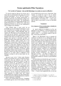 Textes spirituels d’Ibn Taymiyya VI. La foi et l’amour : du tawhîd théorique à sa mise en œuvre effective Ce nouvel extrait du Recueil des fetwas est à situer dans le prolongement des pages des Textes spirituels