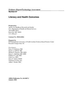 Evidence Report/Technology Assessment Number 87 Literacy and Health Outcomes  Prepared for: