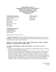 Meeting Minutes of the 12th Judicial Information Systems Council (“JIFFY”) Public Access Subcommittee (“PAS”) Judicial Information Division (“JID”) Tuesday, April 14, 2009 1:08-3:22 p.m.