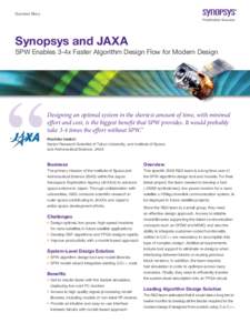 Success Story  Synopsys and JAXA SPW Enables 3-4x Faster Algorithm Design Flow for Modem Design  Designing an optimal system in the shortest amount of time, with minimal