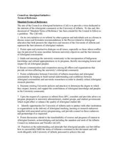 Council on Aboriginal Initiatives Terms of Reference Mandate/Terms of Reference: The aim of the Council on Aboriginal Initiatives (CAI) is to provide a voice dedicated to the interests of the Aboriginal community at the 