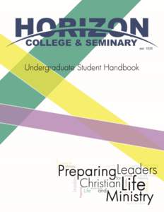 1  Published by Horizon College and Seminary[removed]Academic Year The information in this catalogue is Intended to be accurate and complete as of the date of its publication,