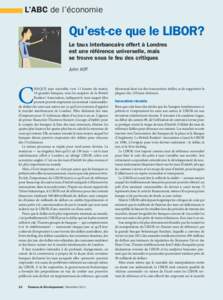 L’ABC de l’économie  Qu’est-ce que le LIBOR? Le taux interbancaire offert à Londres est une référence universelle, mais se trouve sous le feu des critiques