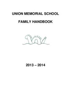 UNION MEMORIAL SCHOOL FAMILY HANDBOOK 2013 – 2014  UNION MEMORIAL SCHOOL STAFF DIRECTORY