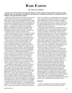 RARE EARTHS By James B. Hedrick Domestic survey data and tables were prepared by Heather A. Geissler and James Peang, statistical assistants, the world production tables were prepared by Glenn Wallace, international data