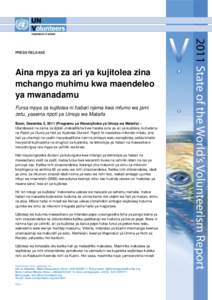 PRESS RELEASE  Aina mpya za ari ya kujitolea zina mchango muhimu kwa maendeleo ya mwanadamu Fursa mpya za kujitolea ni habari njema kwa mfumo wa jami