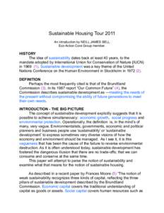 Sustainable Housing Tour 2011 An introduction by NEILL JAMES BELL Eco-Action Core Group member. HISTORY The idea of sustainability dates back at least 40 years, to the