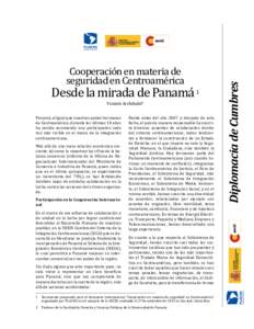 Desde la mirada de Panamá 1 Vicente Archibold 2 Panamá, al igual que nuestros países hermanos de Centroamérica, durante los últimos 10 años ha venido asumiendo una participación cada