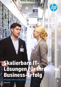 Skalierbare ITLösungen für Ihren Business-Erfolg HP Golden Offers Enterprise Group Herbst 2015  HP Golden Offers Enterprise Group – Herbst 2015