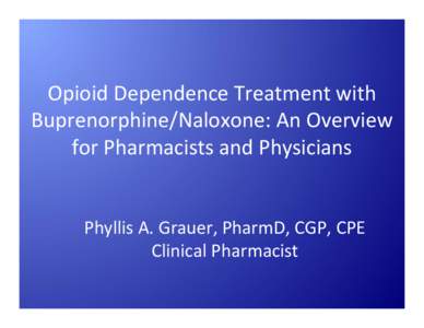 Microsoft PowerPoint - Final Buprenorphine Overview for Pharmacists[removed]Compatibility Mode]