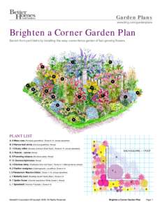 Garden Plans www.bhg.com/gardenplans Brighten a Corner Garden Plan Banish front-yard blahs by installing this easy corner-fence garden of fast-growing flowers.