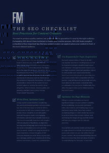 THE SEO CHECKLIST Best Practices for Content Creators You want to produce quality content, but you also want to guarantee it’s seen by the right audience. Fortunately, SEO doesn’t have to distract or hinder your crea