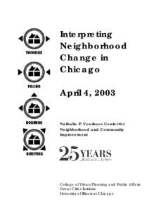 Interpreting Neighborhood Change in Chicago April 4, 2003 Nathalie P. Voorhees Center for