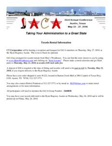 Taking Your Administration to a Great State Tuxedo Rental Information CT Corporation will be hosting a reception and banquet for IACA members on Thursday, May 27, 2010, at the Hyatt Regency Austin. The event is black-tie