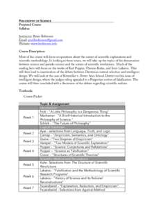 PHILOSOPHY OF SCIENCE Proposed Course Syllabus Instructor: Brian Robinson Email: [removed] Website: www.brobinson.info