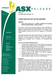 27 May 2014 For Immediate Release (ASX: RMS / TYK) TANAMI FARM-IN AND JOINT VENTURE AGREEMENT Highlights: • Farm-in deal secured over a 1,700km2 prospective land package