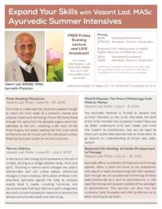 Expand Your Skills with Vasant Lad, MASc Ayurvedic Summer Intensives FREE Friday Evening Lecture and LIVE