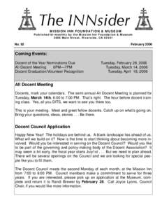 The INNsider M I S S I O N I N N F O U N D AT I O N & M U S E U M Published bi-monthly b y the Mission Inn Foundation & Museum 3696 Main Street, Riverside, CA[removed]No. 92