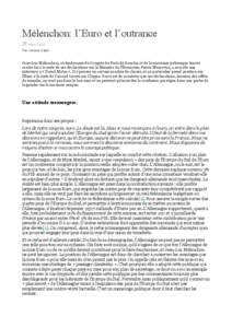 Mélenchon: l’Euro et l’outrance 29 mars 2013 Par Jacque Sapir Jean-Luc Mélenchon, au lendemain du Congrès du Parti de Gauche, et de la mauvaise polémique lancée contre lui à la suite de ses déclarations sur le