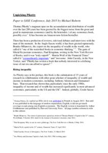 Unpicking Piketty Paper to SASE Conference, July 2015 by Michael Roberts Thomas Piketty’s magnum opus on the accumulation and distribution of wealth over the last 200 years has been greeted by the biggest noise from th