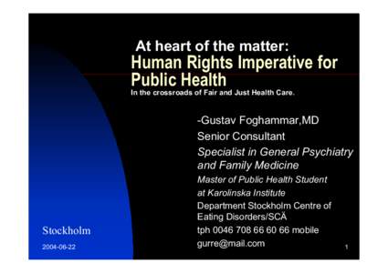 Jonathan Mann / Human rights / Global health / Reproductive health / Health / Public health / Health policy