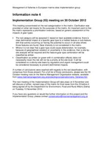 Management of fisheries in European marine sites implementation group  Information note 4 Implementation Group (IG) meeting on 30 October 2012 This meeting concentrated on the red categorisation in the matrix. Clarificat