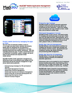 MaaS360.com > Data Sheet  MaaS360® Mobile Application Management Easily deploy and manage mobile apps in the Enterprise from the cloud