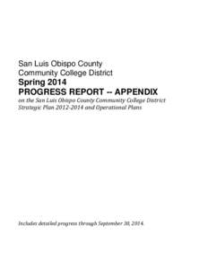 San Luis Obispo County Community College District Spring 2014 PROGRESS REPORT -- APPENDIX on the San Luis Obispo County Community College District