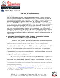 Issue Paper #4: Supplanting of Funds Introduction: ABC for Health, Citizen Action of Wisconsin, and Disability Rights Wisconsin have joined forces to express our concerns about the Medical College of Wisconsin and the Un